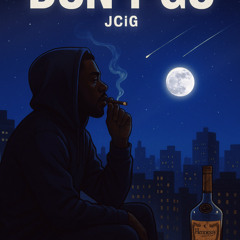 JCig - Don’t Go