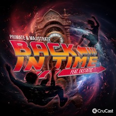 Primate & Majistrate - Back In Time (Feat. Ekstatic)