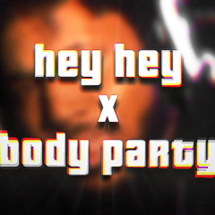 hey hey x body party instrumental - CoryxKenshin