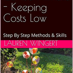 View EBOOK 🖋️ Yard Art for Glass Artists - Keeping Costs Low: Step By Step Methods &