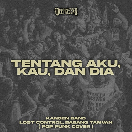 Kangen Band - Tentang Aku, Kau, Dan Dia ( Lost Control, Babang Tamvan Pop Punk Cover )