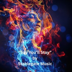 Say You'll Stay