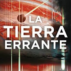 [Access] EPUB 📌 La tierra errante (Spanish Edition) by  Cixin Liu KINDLE PDF EBOOK E