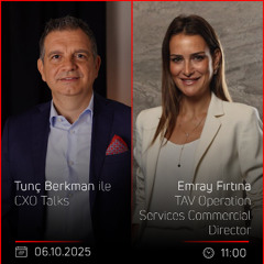 Emray Fırtına – Tunç Berkman ile CXO Talks