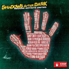 Alborosie - Shadows After Dark Feat. Christopher Martin, Romain Virgo, Etana, Raging Fyah