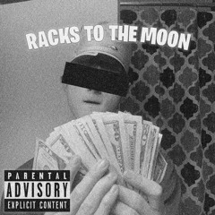 Racks To The Moon (prod. awfrick)