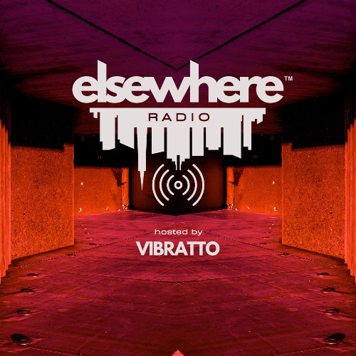 Elsewhere Radio hosted by Vibratto Ep 8