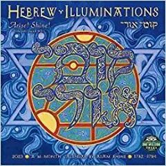 [PDF❤️Download✔️ Hebrew Illuminations 2023 Wall Calendar by Adam Rhine | 16-Month Jewish Calendar Wi