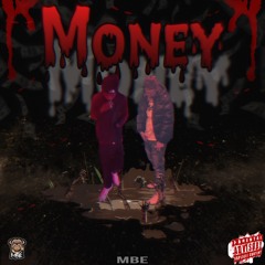 MBE- Money (Ft Sorsc)