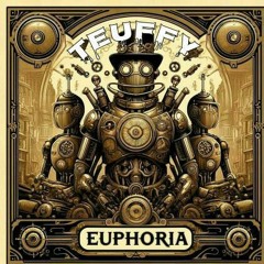 Teuffy - Euphoria