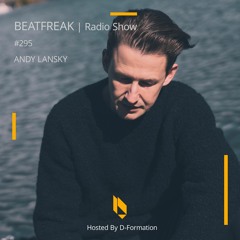 Beatfreak Radio Show By D - Formation #295 | ANDY LANSKY