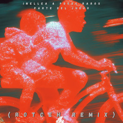 Inellea, Peces Raros - Parte Del Juego (Rotceh Remix)