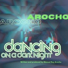 Dancing on a Dark Night