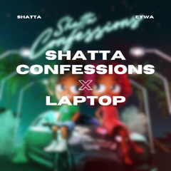 MERYL - SHATTA CONFESSIONS TO LAPTOP (EYWA TRANSITION EDIT)
