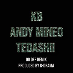 KB ft. Andy Mineo & Tedashii-Go Off K-Drama Remix