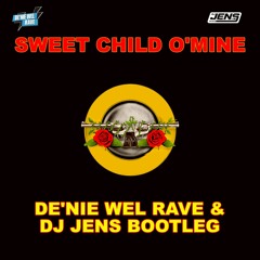 De'nie wel Rave & DJ Jens - Sweet Child O' Mine Bootleg