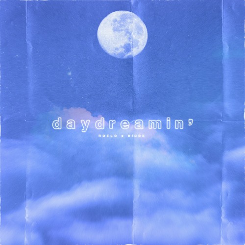 Roelo x Hidde - Daydreamin'