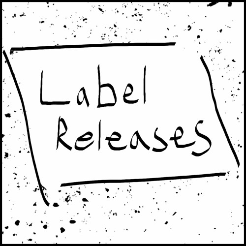 LABEL RELEASES