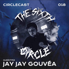 Circlecast Guestmix 018 by JAY JAY GOUVÉA (Stainless Steel Events)