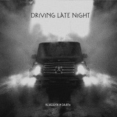 Kcirddor & Dakoii - Driving Late Night