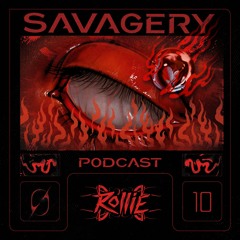 Podcast Rollie #10 | SAVAGERY (FR)