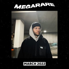 MEGARARE • MARCH 2022
