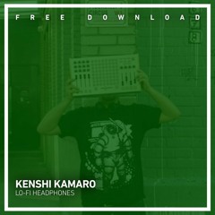 FREE DOWNLOAD: Kenshi Kamaro - Lo-Fi Headphones
