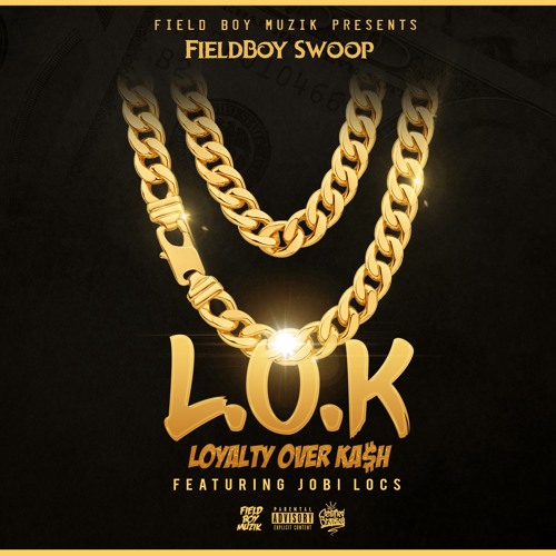 L.O.K(Loyalty Over Kash)Feat.Jobi Locs