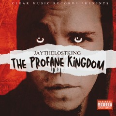 Jaythelostking - The Profane Kingdom Prod. Clear Music Productions