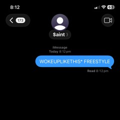 wokeuplikethis* freestyle