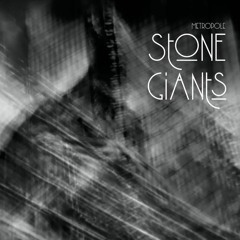 Stone Giants - Metropole (Atomic Reactor Flip)