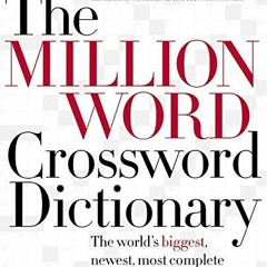 View [KINDLE PDF EBOOK EPUB] The Million Word Crossword Dictionary by  Stanley Newman