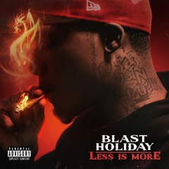 Blast Holiday - No Mentions (New album "Less is More Drops 11/11/23)