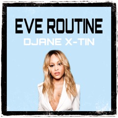 Eve Routine by DJane X-tin