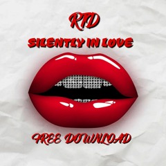 RTD - Silently In Love (Free Download)