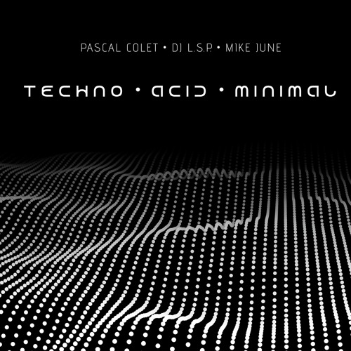 Techno - Acid - Minimal (1995 - 2002)