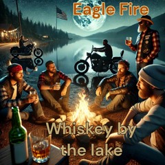 Whiskey By The Lake