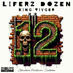Liferz Dozen - King Tiyger