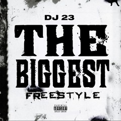 DJ 23 - The Biggest (Freestyle)