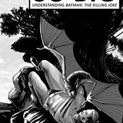 [ACCESS] KINDLE 🗸 And the Universe so Big: Understanding Batman: The Killing Joke by