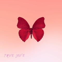TRUE LOVE
