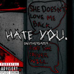 Hate you <3