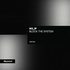 [DSK009] no_ip - Block The System