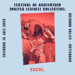 sucre. @ Festival De Achtertuin w/ Leifheit Collective 15-07-23