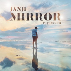 Janji - Mirror Feat. Joseph