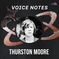 Voice Notes: Thurston Moore on "The Diver"