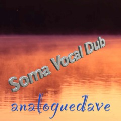 Soma Vocal Dub