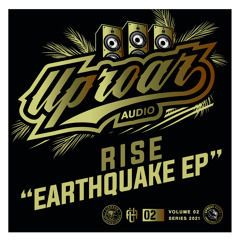 PREMIERE: Rise 'Earthquake' Ft. P.A.B MC [Uproar Audio]