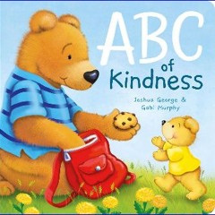 PDF/READ 📖 ABC of Kindness (Padded Board Books) Read online