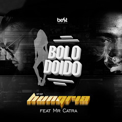 Bolo Doido (feat. Mr. Catra)